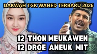 Download lagu Dakwah Tgk Wahed 2026 Terbaru‼️12 droe aneuk mit mp3