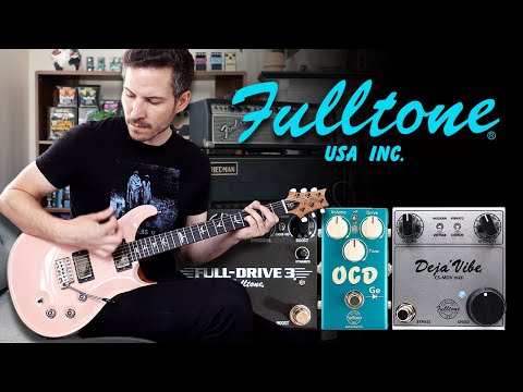 FULLTONE Classics Revisited | OCD Ge, Full-Drive 3 & Mini Deja Vibe MkII