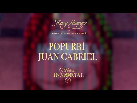 ROSY ARANGO - Popurrí Juan Gabriel (video oficial) #rosyarango #juangabriel #mexicoinmortalvol2