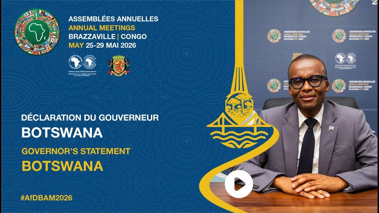 AM2026: Governor’s statement, Botswana