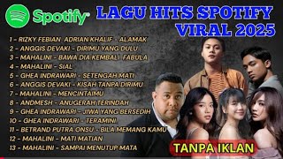 Download lagu NO IKLAN | KUMPULAN LAGU HITS SPOTIFY TIKTOK VIRAL 2025 - LAGU INDONESIA TERBAIK mp3