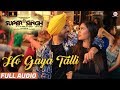 Ho Gaya Talli - Full Audio | Super Singh | Diljit Dosanjh & Sonam Bajwa | Jatinder Shah
