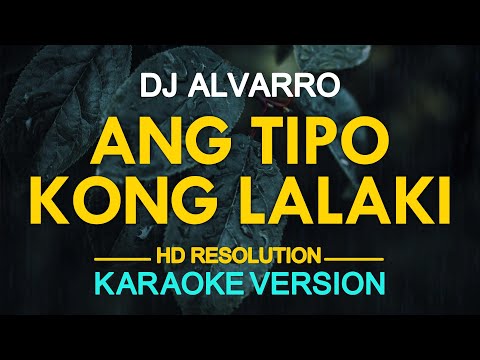 ANG TIPO KONG LALAKI - DJ Alvaro (KARAOKE Version)