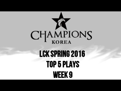 TOP 5  PLAYS | LCK SPRING 2016 - WEEK 9
