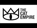 the cat empire only light 