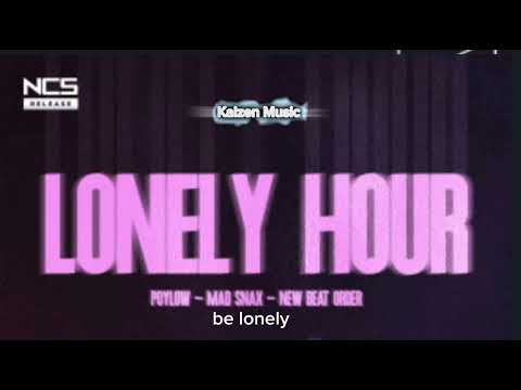 MAD SNAX, Poylow, New Beat Order - Lonely Hour [NCS Release] #KaizenMusic #NoCopyrightSounds