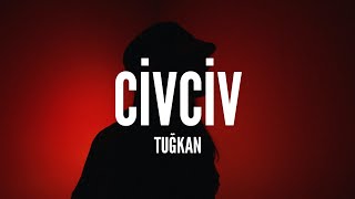 Civciv / Tuğkan (Lyrics)