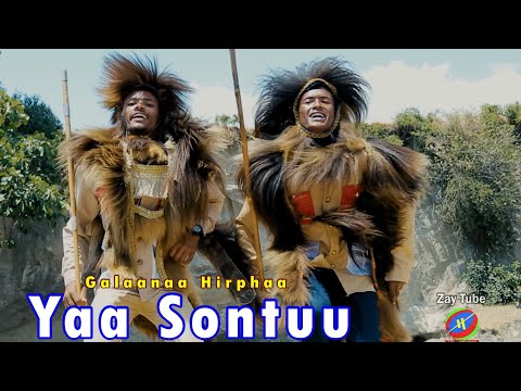 Galaanaa Hirphaa - Yaa Sontuu - New Ethiopian Oromo Music - [official video]