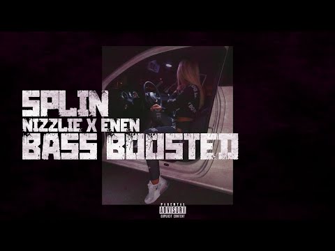 NIZZLIE x ENEN - SPLIN (Bass Boosted HD)