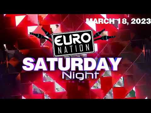 Euro Nation Saturday Night Live to Air (March 18, 2023) #90s #eurodance #trance