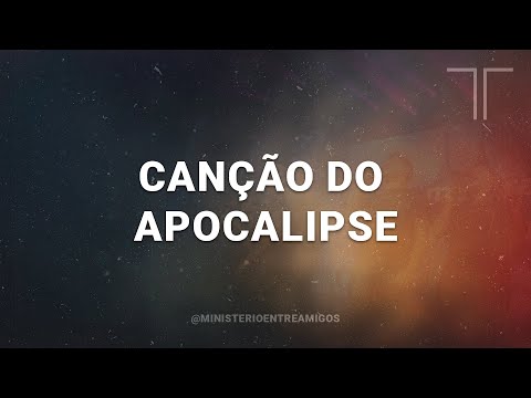 Canção do Apocalipse - Letra / Completo