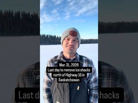 Last weekend to get your ice shacks off the lake in Saskatchewan