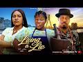 LIVING A LIE DESTINY ETIKO SARIAN MARTIN MIKE EZURUONYE Latest 2026 Nigeria Movie