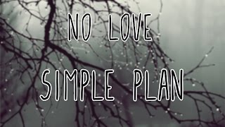 No love - Simple Plan (Lyrics)
