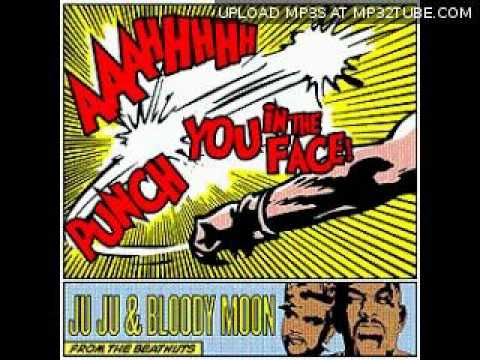 Juju & Bloody Moon - Aaahhhhh Punch You In The Face