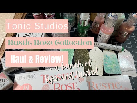 Tonic Rustic Rose Haul + Lots of Tips and Tricks! | Fall 2020 Collection