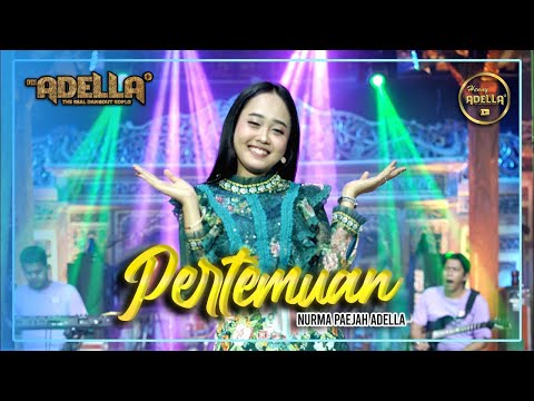 PERTEMUAN - Nurma Paejah Adella - OM ADELLA