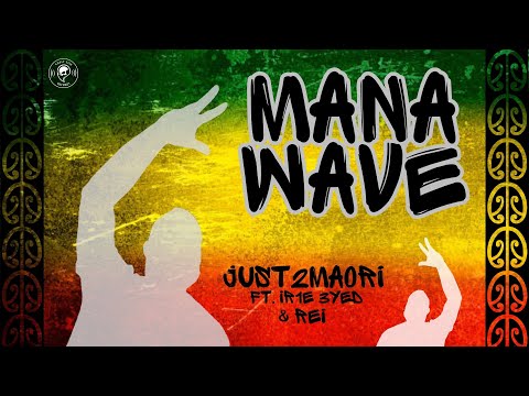 Just2Maori - MANA WAVE (Audio) ft. IR1E 3YED & Rei