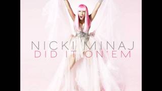 Nicki Minaj- Did it on em remix ft. Curren$y