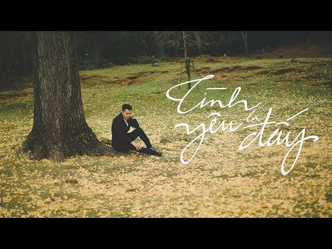 Tình yêu là đấy - Hồ Trung Dũng