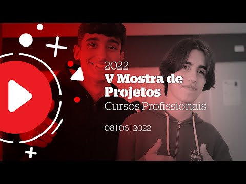V Mostra de Projetos dos Cursos Profissionais