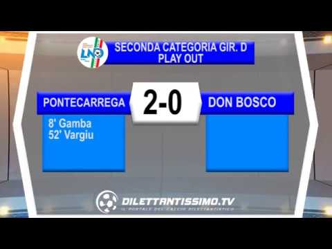 PONTECARREGA - DON  2-0 Finale PLAY OUT 2^ Categoria sabato 19 maggio 2018