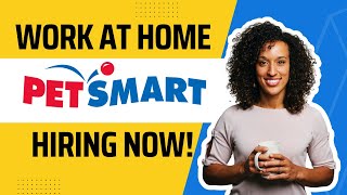Work At Home For Pet Smart! Now Hiring!