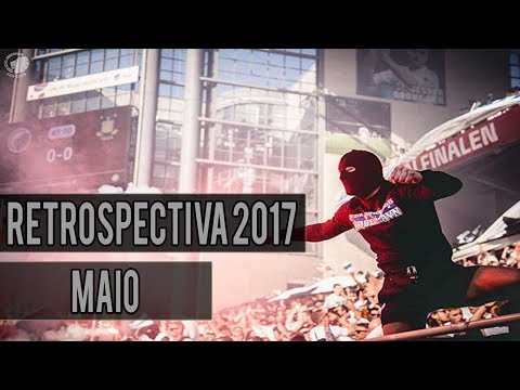 Retrospectiva das Torcidas 2017 - Maio
