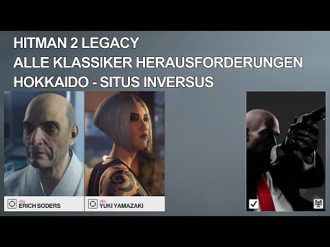 Hitman 2 Legacy Hokkaido alle Die Klassiker Herausforderungen Situs Inversus
