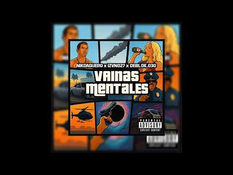 NIKO AGÜERO X IZVN027 X DEBLOK030 - VAINAS MENTALES 