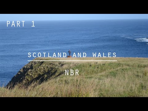 Scotland Trip NBR: part 1
