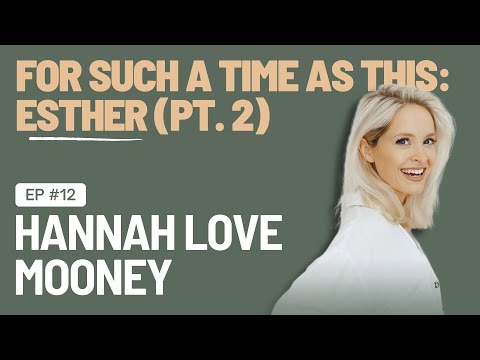 EP 12 - Esther (Part Two)