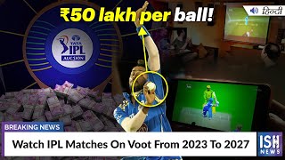 Watch IPL Matches On Voot From 2023 To 2027