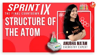 Structure Of The Atom Full Explanation | CBSE Class 9 Science Chapter 4 | Sprint IX NCERT