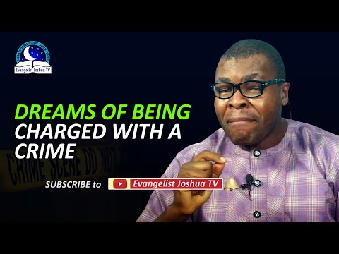 DREAM OF BEING CHARGED WITH A CRIME - Evangelist Joshua TV