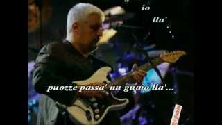 Pino Daniele PUOZZE PASSA' NU GUAIO  Karaoke