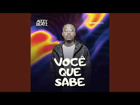 Aizzy Beatz - Você Que Sabe (Original Mix)