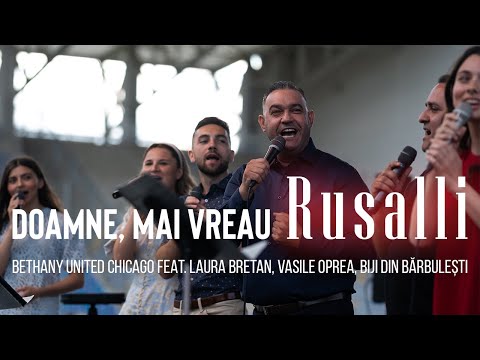 Doamne, mai vreau Rusalii - Bethany United Chicago & Laura Bretan, Vasile Oprea, Biji din Bărbulești