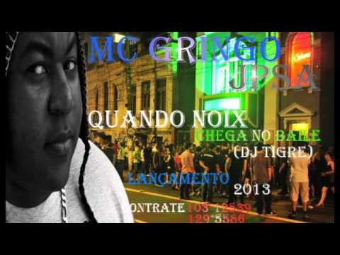 MC GRINGO JPSA- QUANDO NOIX CHEGA NO BAILE (LANÇAMENTO)2013 VIDEO CLIPE