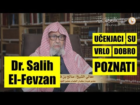 Učenjaci su vrlo dobro poznati || Dr. Salih El-Fevzan [EMOTIVNO]