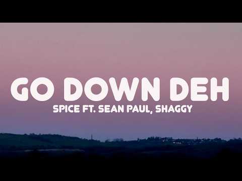 Spice - Go Down Deh (Lyrics) ft. Sean Paul, Shaggy