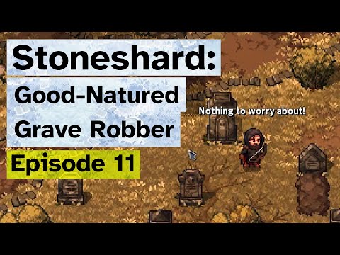The Optimistic Grave Robber | Stoneshard - Episode 11