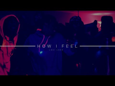 Loki Loke - How I Feel