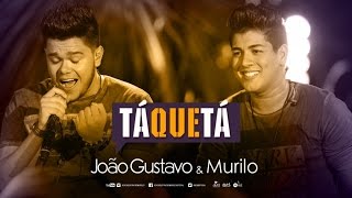 João Gustavo e Murilo Part. Diego - Tá Que Tá (Henrique e Diego)