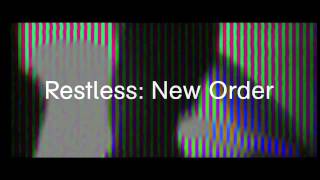 New Order - Restless (Official Video Trailer)