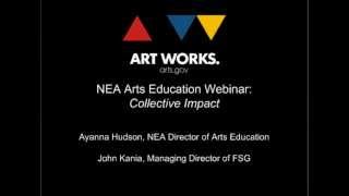 NEA Arts Education Webinar: Collective Impact