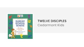 TWELVE DISCIPLES (Cedarmont Kids) Lyric Video | Random Things