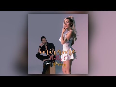 Mirame - Nelly C feat. Parry (Official Video)