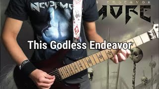 Nevermore - This Godless Endeavor  (Guitar Cover)