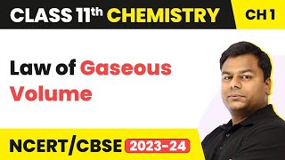 Law of Gaseous Volume | Class 11 Chemistry Chapter 1 | CBSE/JEE/NEET (2022-23)